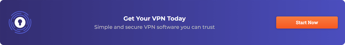 Banner with the PrivadoVPN logo on the left side, a CTA button on the right that says “Start Now,” and the follow text in the center: “Get Your VPN today. Simple and secure VPN software you can trust.”