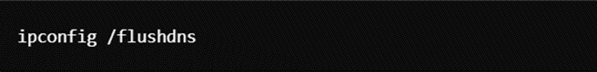 An image of the Windows terminal with “ipconfig /flushdns” typed into it.